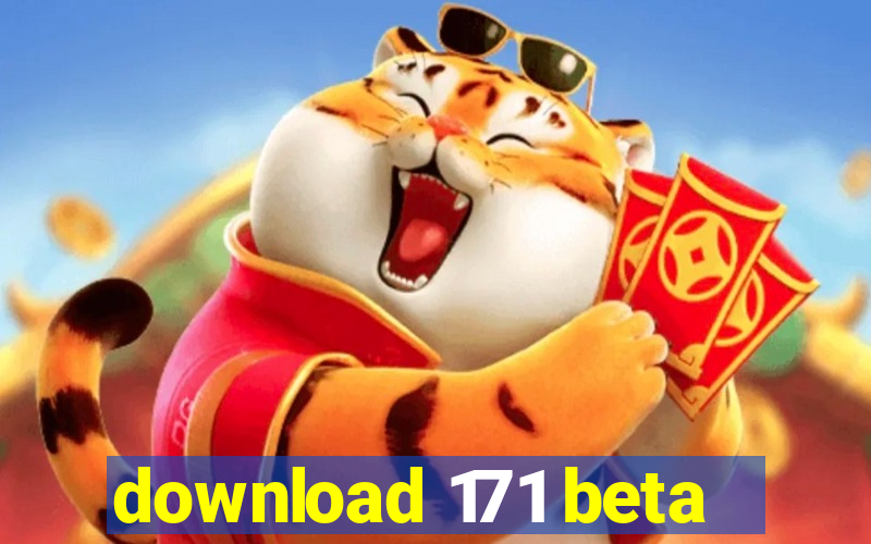 download 171 beta